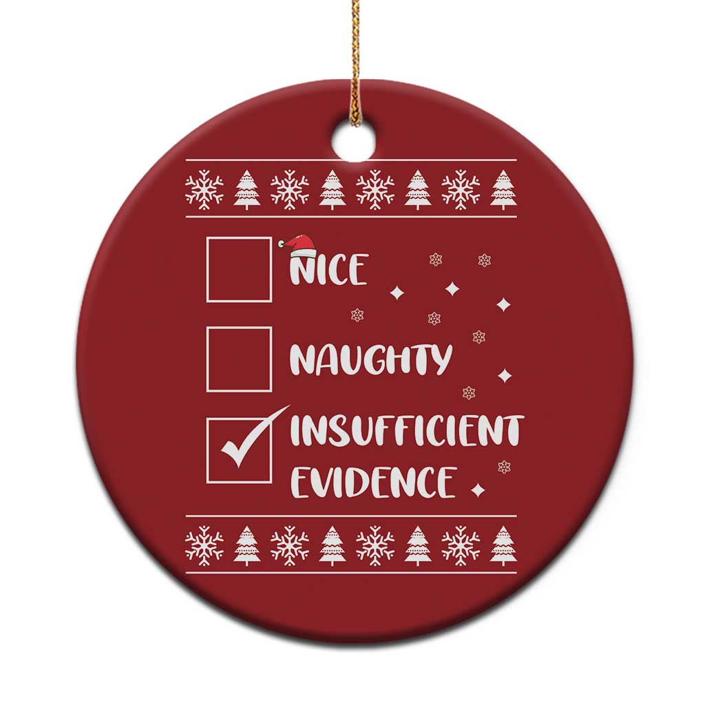 Funny Santa Christmas Ornament Nice Naughty Insufficient Evidence Xmas List - Wonder Print Shop