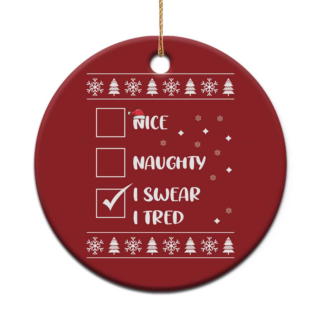 Funny Santa Christmas Ornament Nice Naughty I Swear I Tried Xmas List - Wonder Print Shop