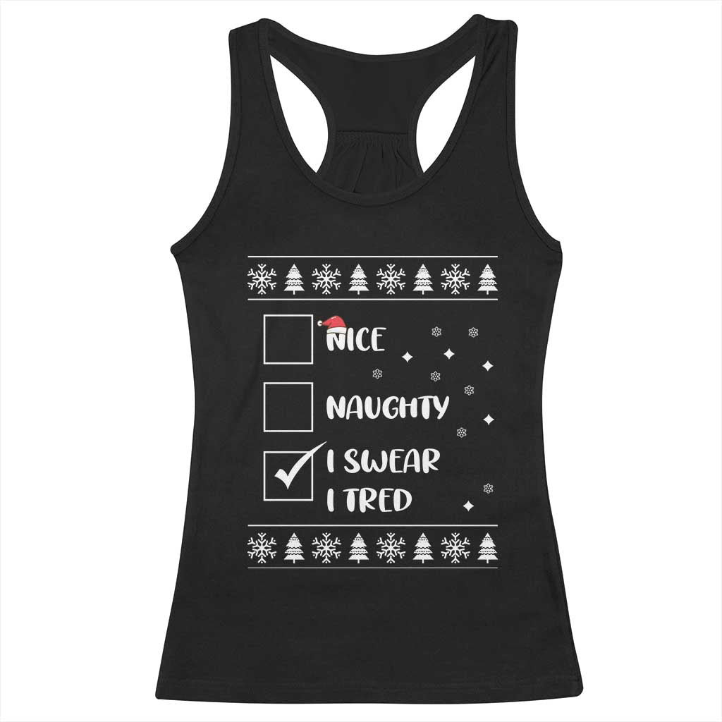 Funny Christmas Santa Racerback Tank Top Nice Naughty I Swear I Tried Xmas List