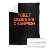 Toilet Clogging Champion Throw Blanket Funny Dirty Saying - Wonder Print Shop