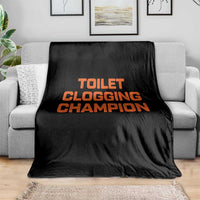 Toilet Clogging Champion Throw Blanket Funny Dirty Saying - Wonder Print Shop