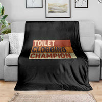 Toilet Clogging Champion Throw Blanket - Wonder Print Shop