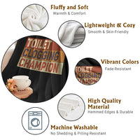 Toilet Clogging Champion Throw Blanket - Wonder Print Shop