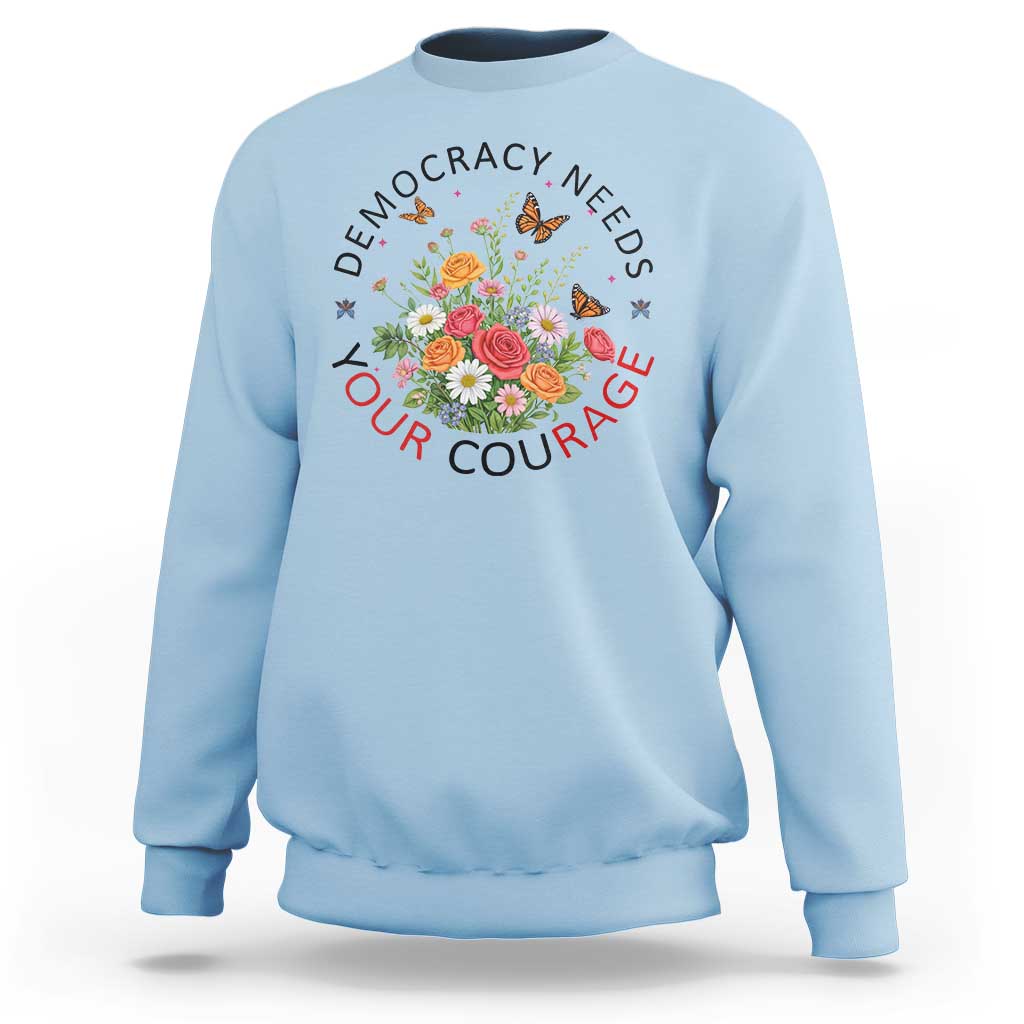 Pro Democracy Sweatshirt Human Rights Our Rage Protest Floral FDT