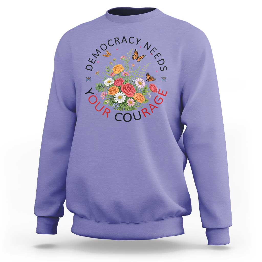 Pro Democracy Sweatshirt Human Rights Our Rage Protest Floral FDT