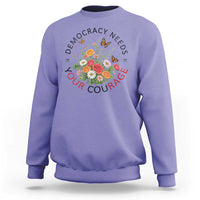 Pro Democracy Sweatshirt Human Rights Our Rage Protest Floral FDT