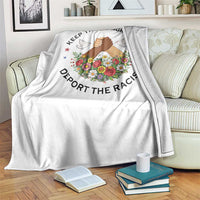Keep The Immigrants Deport The Racist Throw Blanket Floral FDT