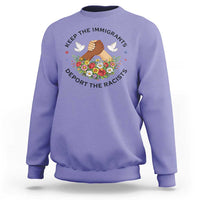 Keep The Immigrants Deport The Racist Sweatshirt Floral FDT