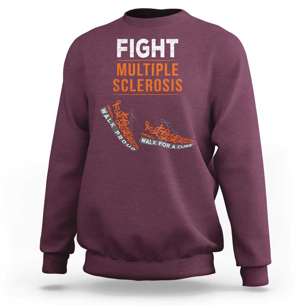 Fight MS Sweatshirt Orange Ribbon Multiple Sclerosis Awareness