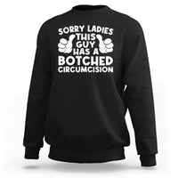 Inappropriate Adult Sweatshirt This Guy Botched Funny Cringe Offensive Humor Men