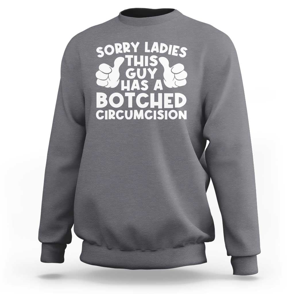 Inappropriate Adult Sweatshirt This Guy Botched Funny Cringe Offensive Humor Men
