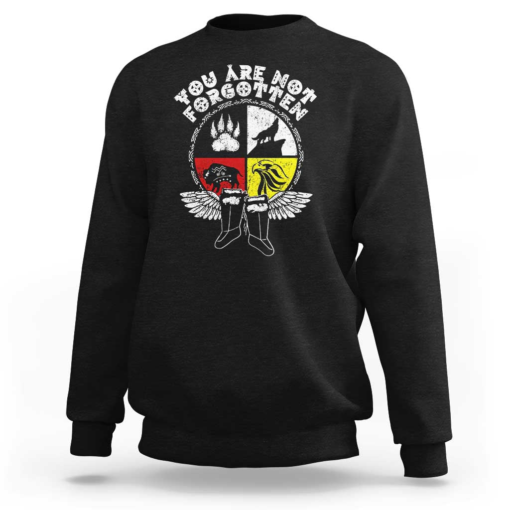 Native American Indian Sweatshirt You Are Not Forgotten - Wonder Print Shop