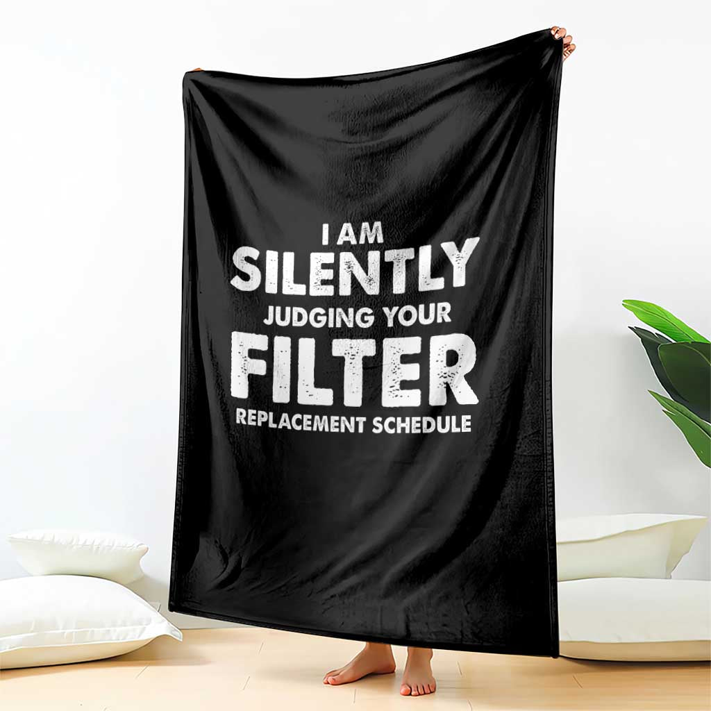 HVAC Tech Graphic Throw Blanket I Am Silently Judging Your Filter Replacement Schedule