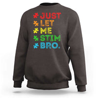 Dark chocolate crewneck sweatshirt with colorful 'LET ME STIM BRO' front graphic
