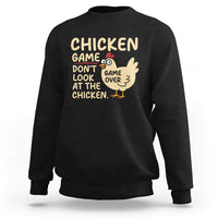 Funny Chicken Game Dont Look At The Chicken Sweatshirt - Wonder Print Shop