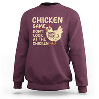 Funny Chicken Game Dont Look At The Chicken Sweatshirt - Wonder Print Shop