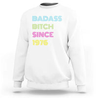 Funny 50th Birthday Sweatshirt Retro Vintage Badass Bih Since 1976