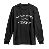 Funny 70th Birthday Long Sleeve Shirt Badass Bih Since 1956