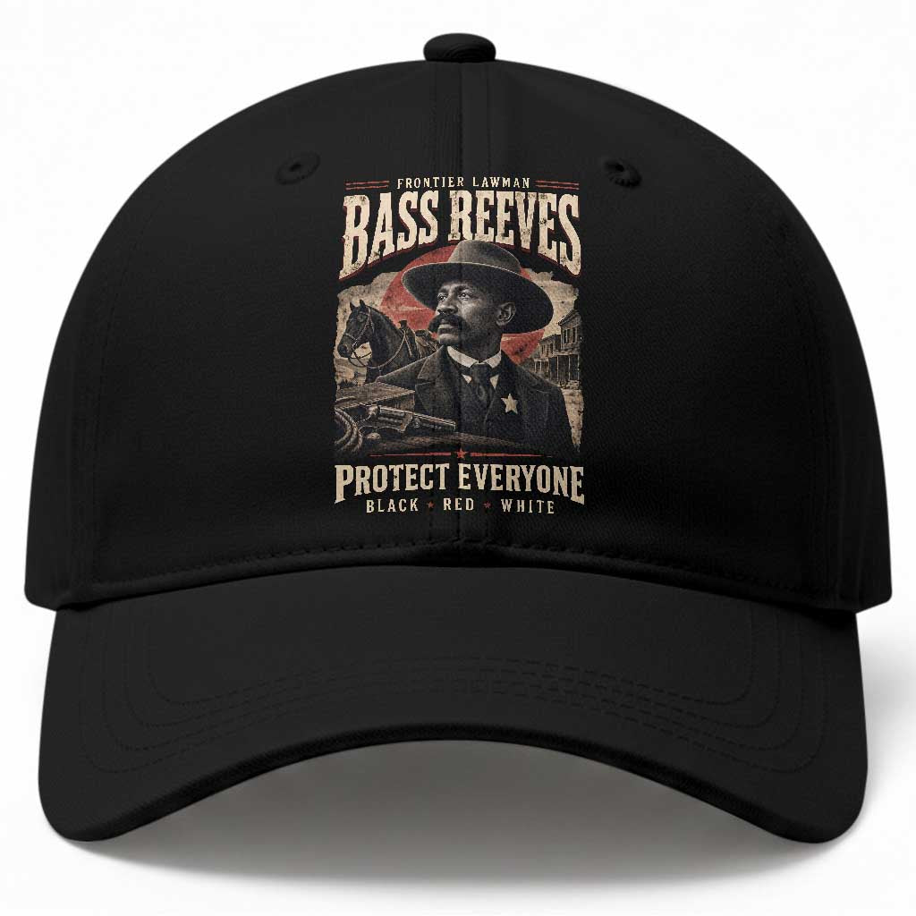 Bass Reeves Baseball Cap Frontier Lawman Protect Everyone Black History Graphic