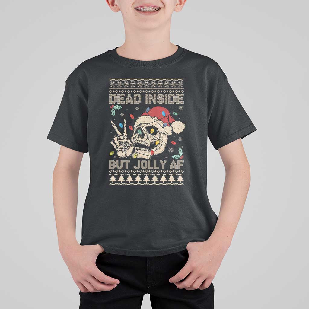 Funny Ugly Christmas T Shirt For Kid Dead Inside But Jolly AF Festive Sarcastic Snarky Skeleton Skull - Wonder Print Shop