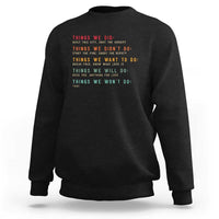 Retro Vintage Things We Did Didnt Want Will Wont Do Sweatshirt - Wonder Print Shop