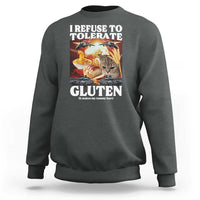 Gluten Intolerance Cat Meme Sweatshirt I Refuse To Tolerate Gluten