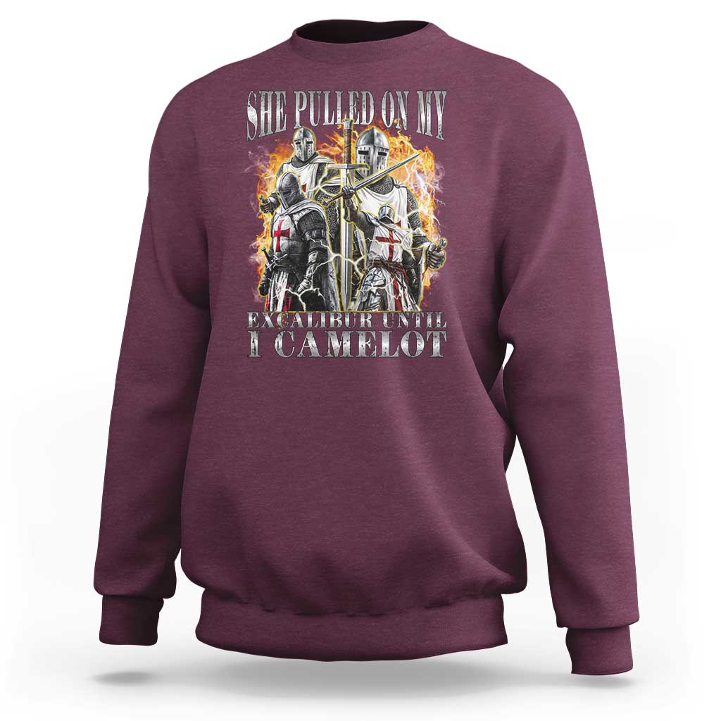 Funny Knight Meme Sweatshirt She Pulled On My Excalibur Offensive Medieval Warrior Bootleg - Wonder Print Shop