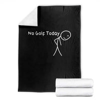 No Golf Today Throw Blanket Funny Golfing Lover Sad Stickman Golfer Golfers - Wonder Print Shop