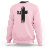 He Is Risen Sweatshirt Christian Easter Cross