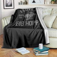 I Love It When You Call Me Big Hoppa Throw Blanket Funny Easter Day Bunny