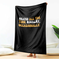 Heated All The time Rivalry Occasionally Throw Blanket