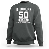 50th Birthday Sweatshirt To Create This Masterpiece 50 Year Old Gift