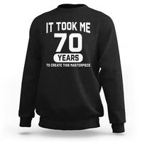 70th Birthday Sweatshirt To Create This Masterpiece 70 Year Old Gift