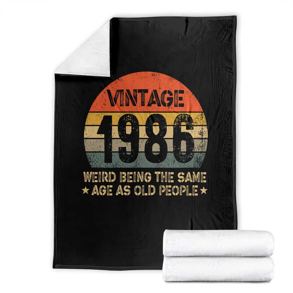 40th Birthday Throw Blanket Retro 1986 Weird Being The Same Age As Old People