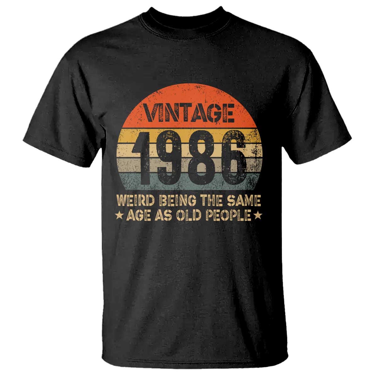 40th Birthday T Shirt Retro 1986 Weird Being The Same Age As Old People