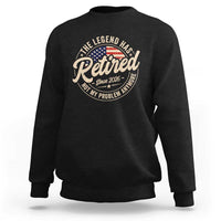 Retired 2026 Sweatshirt Funny Retirement US Flag Retired Not My Problems Anymore