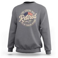 Retired 2026 Sweatshirt Funny Retirement US Flag Retired Not My Problems Anymore