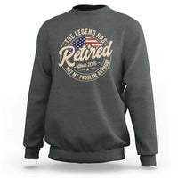 Retired 2026 Sweatshirt Funny Retirement US Flag Retired Not My Problems Anymore