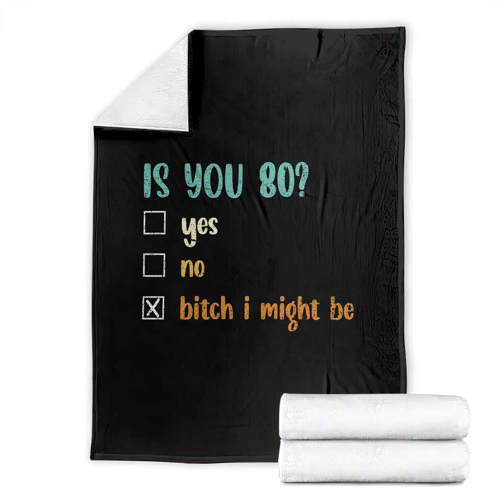 80th Birthday Throw Blanket Funny Is You 80 Gift Idea 80 Year Old