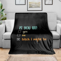 80th Birthday Throw Blanket Funny Is You 80 Gift Idea 80 Year Old