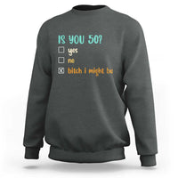 50th Birthday Sweatshirt Funny Is You 50 Gift Idea 50 Year Old