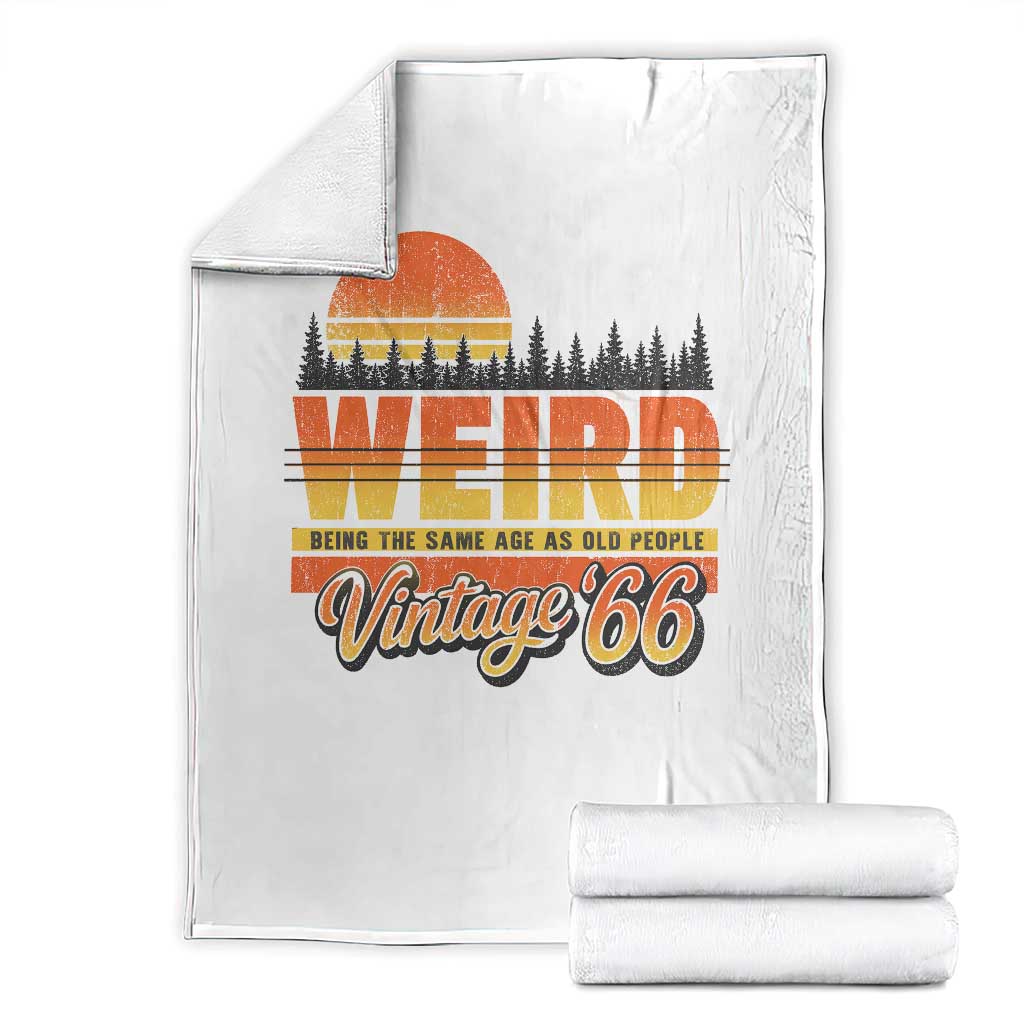 Funny 60th Birthday Throw Blanket Retro 1966 Weird Being The Same Age As Old People