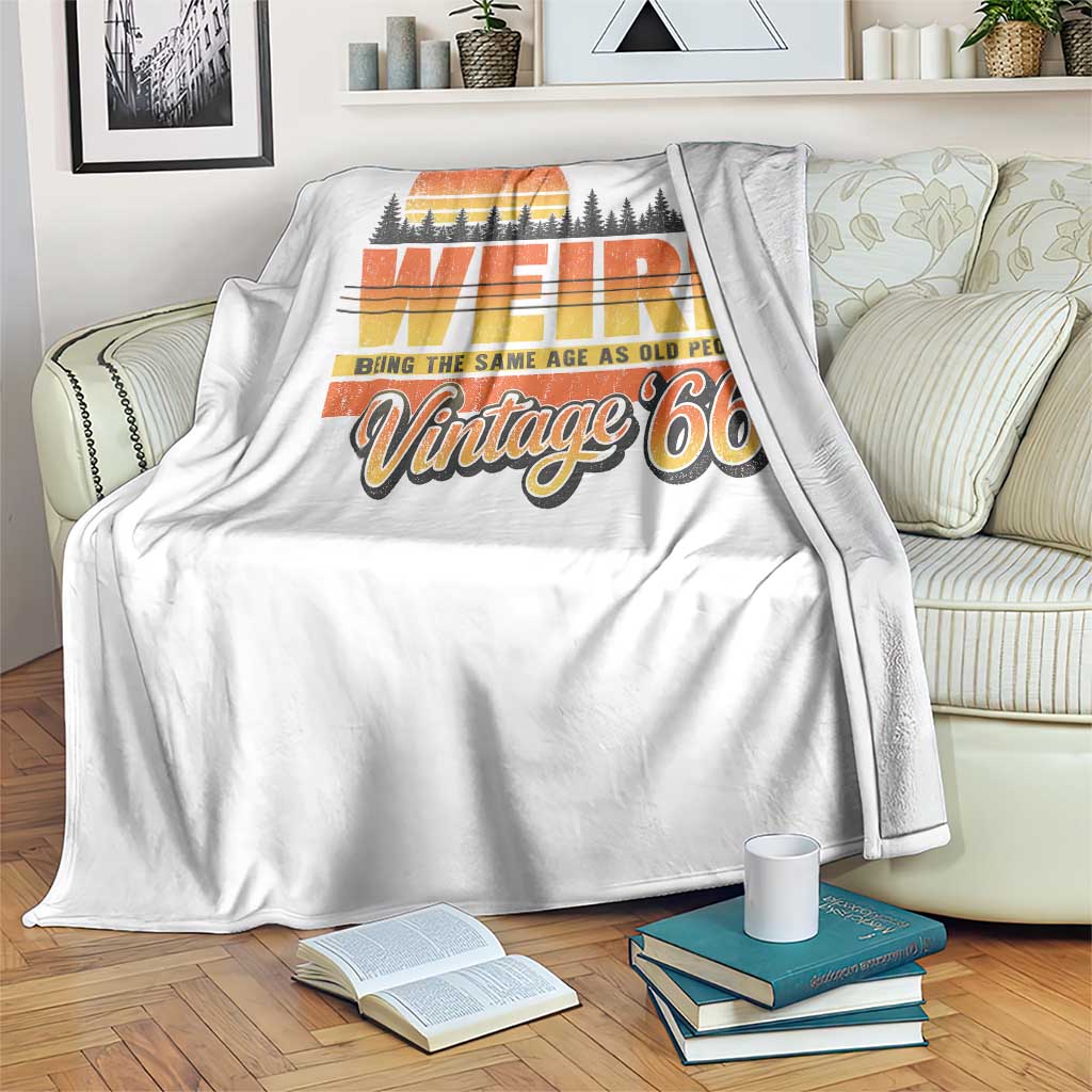 Funny 60th Birthday Throw Blanket Retro 1966 Weird Being The Same Age As Old People