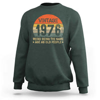 50th Birthday Sweatshirt Retro 1976 Weird Being The Same Age As Old People