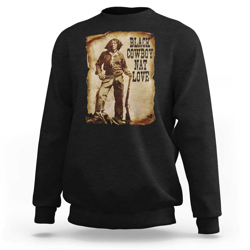 Black Cowboy Nat Love Sweatshirt African American Western Rodeo Melanin Black History Texas - Wonder Print Shop