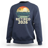 Retired 2026 Sweatshirt Vintage Retro Retirement Not My Problem Anymore