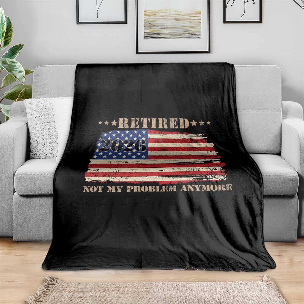Retirement 2026 Throw Blanket Vintage Retired Not My Problem Anymore American Flag