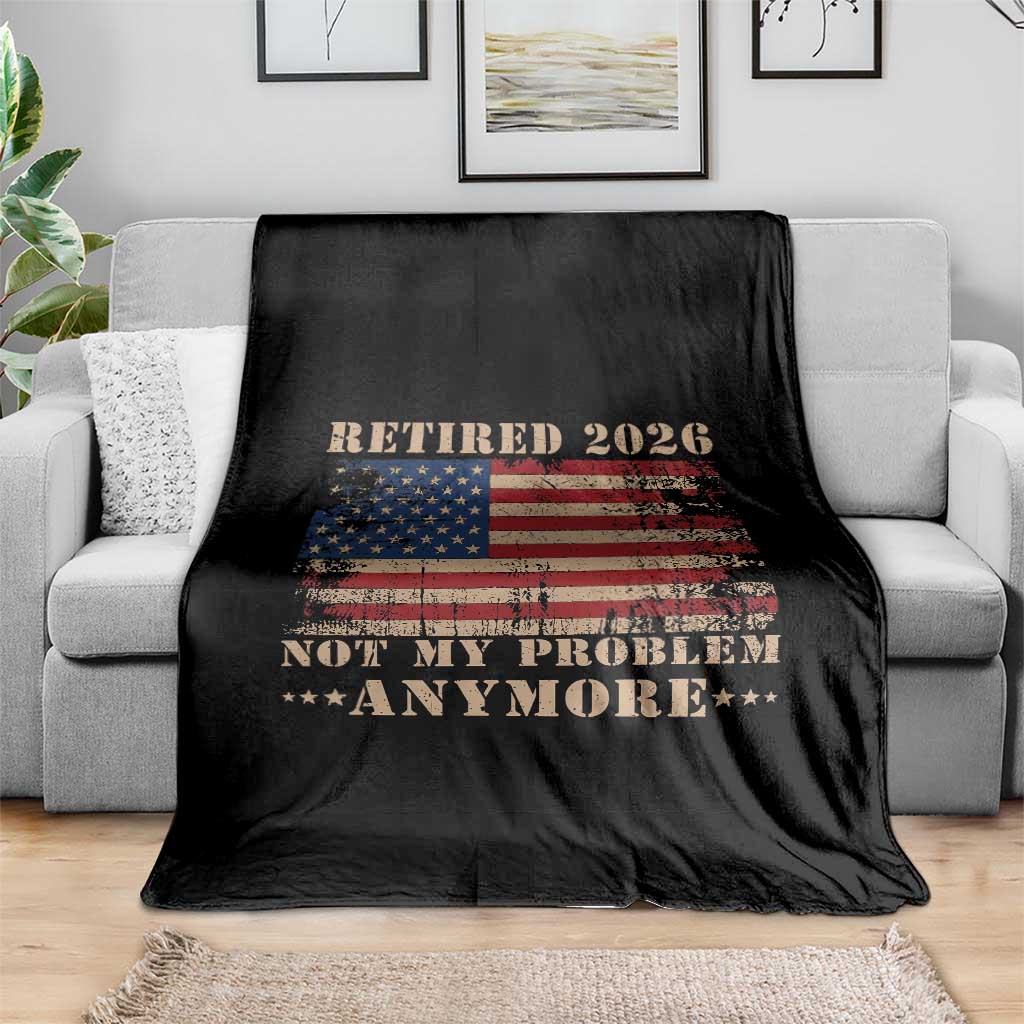 Vintage Retirement 2026 Throw Blanket Retired Not My Problem Anymore Retro American Flag