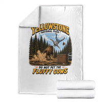 Yellowstone National Park Do Not Pet The Fluffy Cows Bison Throw Blanket