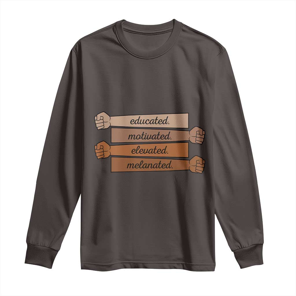 Black Pride Long Sleeve Shirt Educated Motivated Elevated Melanated BLM Melanin